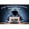 Ange d’Amour entre les mains d’un prédateur
