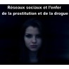 Réseaux sociaux et l’enfer  de la prostitution et de la drogue